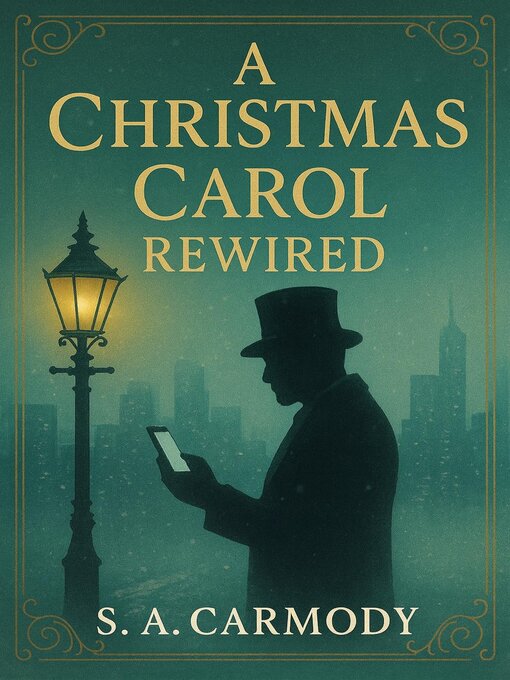 Title details for A Christmas Carol Rewired by S. A. Carmody - Wait list